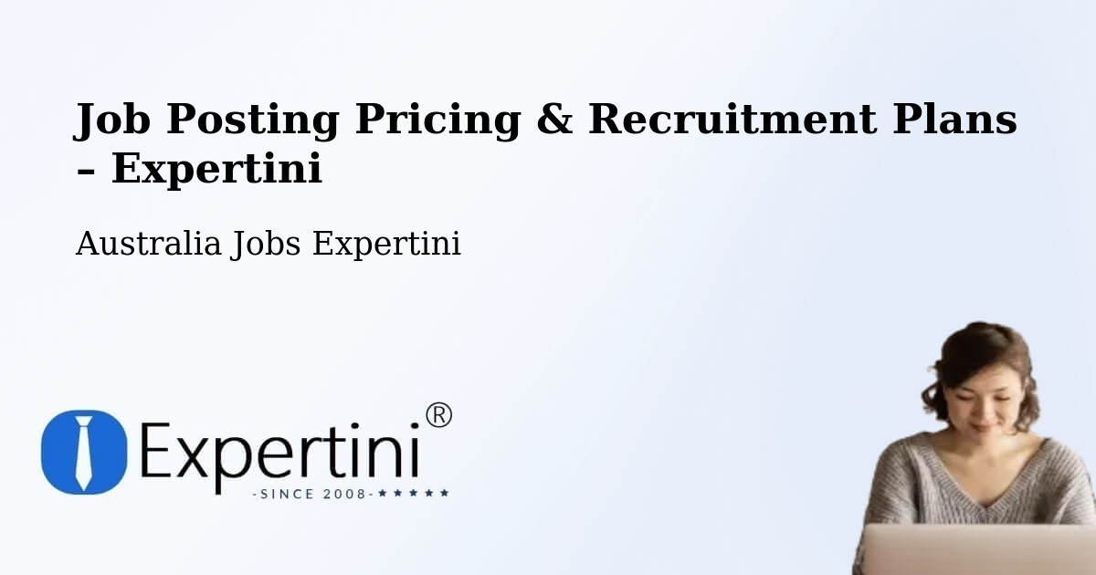 Job Posting Pricing & Recruitment Plans – Dunlop - Dunlop, Australia Jobs Expertini